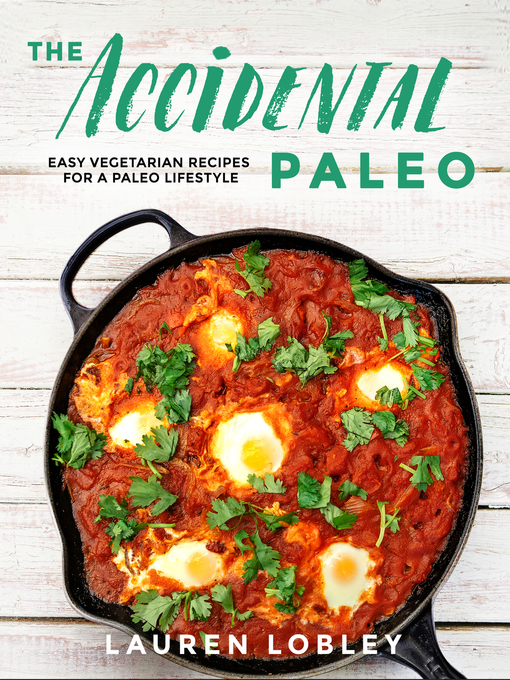 Title details for The Accidental Paleo by Lauren  Lobley - Available